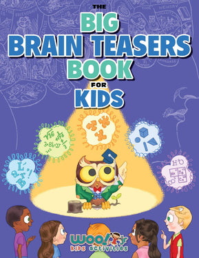 The Big Brain Teasers Book for Kids: Boredom Busting Math, Picture and Logic Puzzles - Woo! Jr. Kids Activities