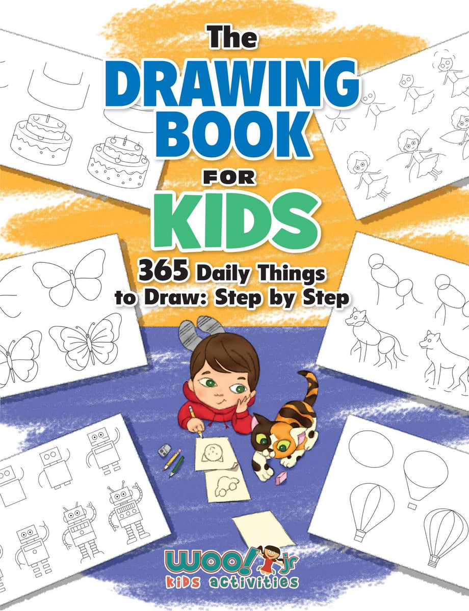 The Drawing Book for Kids 365 Daily Things to Draw, Step by Step PDF